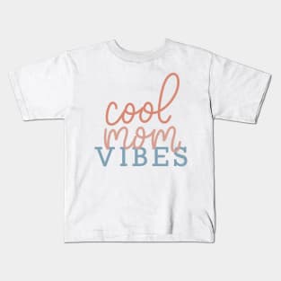 cool mom vibes Kids T-Shirt